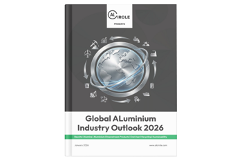 Global Aluminium Industry Outlook 2026: Upstream pressures, downstream shifts, recycling momentum